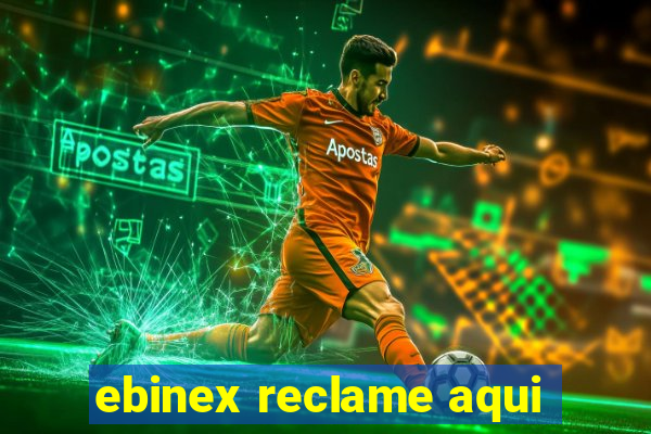 ebinex reclame aqui